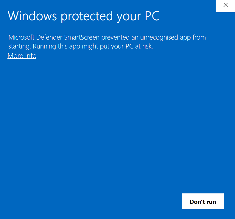 Windows SmartScreen dialog: 'Windows protected your PC. Microsoft Defender SmartScreen prevented an unrecognised app from starting.' The only visible button is 'Don't run', with a 'More info' link.